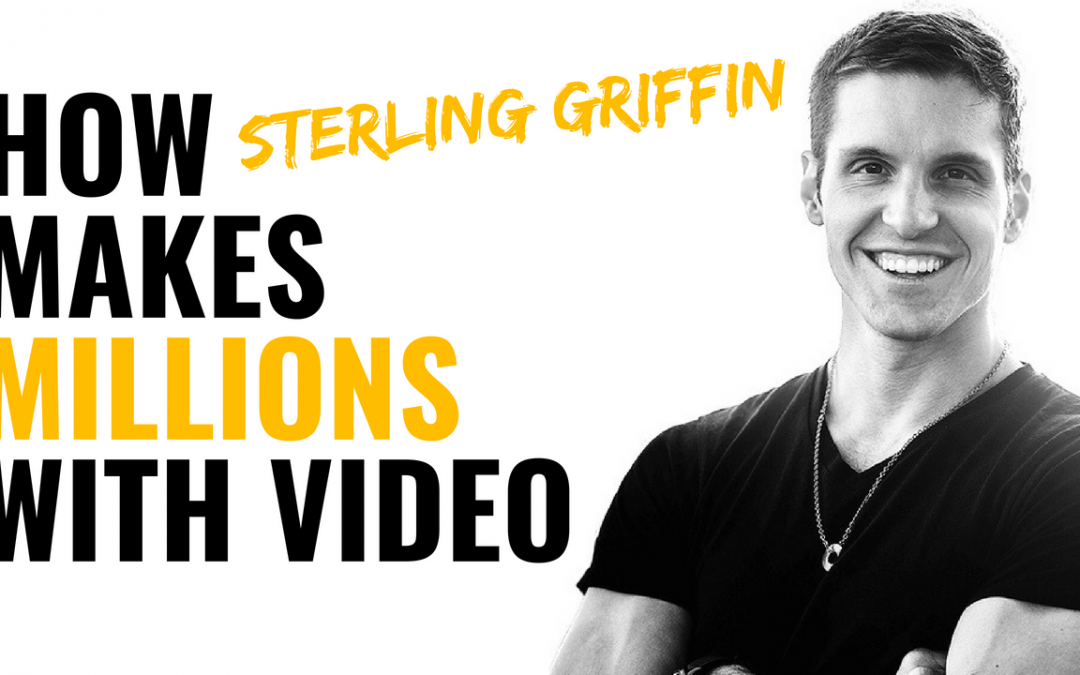 How Sterling Griffin Uses Video To Make Millions Helping Fitness Coaches